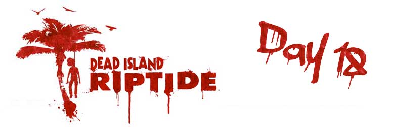 Dead Island Riptide Banner Day18